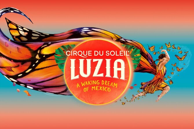 Luzia by Cirque du Soleil: Under the Big Top in New York City - Key highlights to know before you go